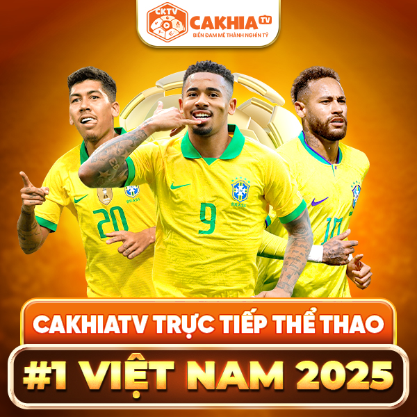 CakhiaTV trực tiếp thể thao số 1 Đông Nam Á