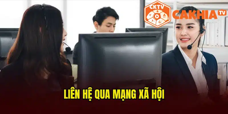 Liên hệ Cakhia TV tiện lợi qua các trang mạng xã hội