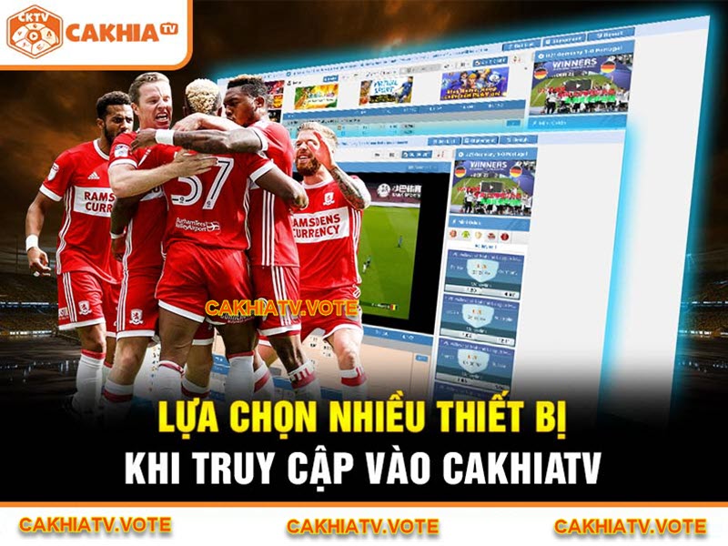 Lựa chọn nhiều thiết bị khi truy cập vào CakhiaTV