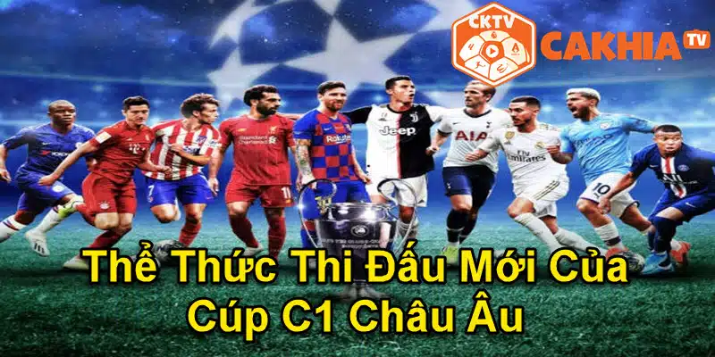 Thể thức thi đấu mới của Cúp C1