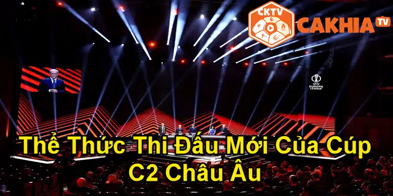 Thể thức thi đấu mới của cúp C2 châu Âu